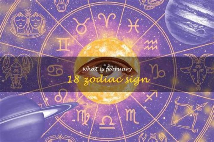 Understanding the 18 February Zodiac Sign: Characteristics, Compatibility, and More