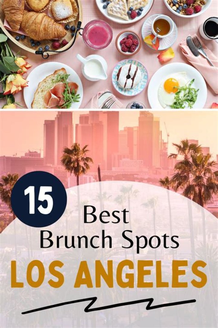 Best Brunch Places in Los Angeles: A Culinary Journey You Can't Miss