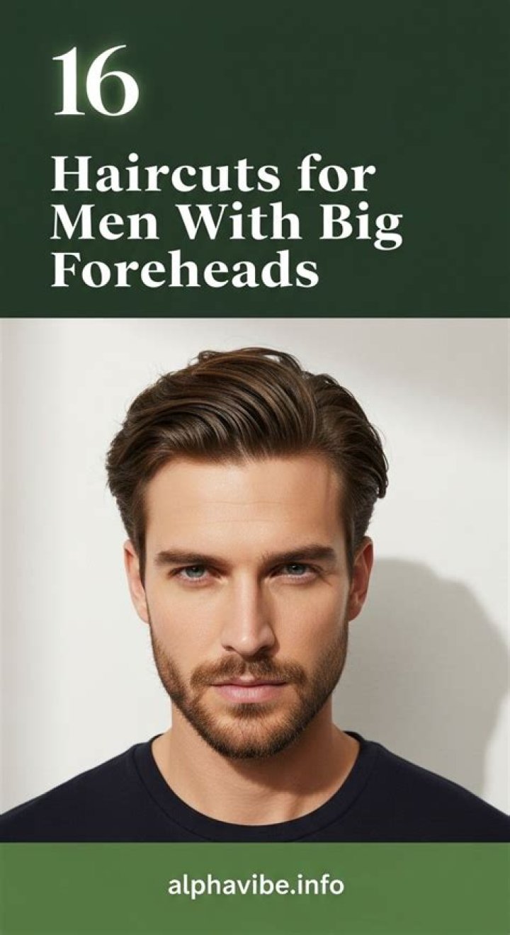 Best Haircut for Big Forehead Male: Finding the Perfect Style