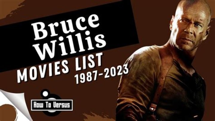 Bruce Willis Filmography: Complete List in Order