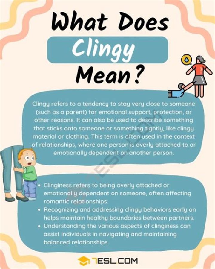 Understanding the Clingy Meaning: A Deep Dive into Emotional Attachment