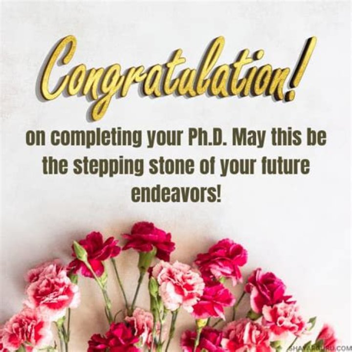 Heartfelt Congratulations for Achieving Your PhD Milestone