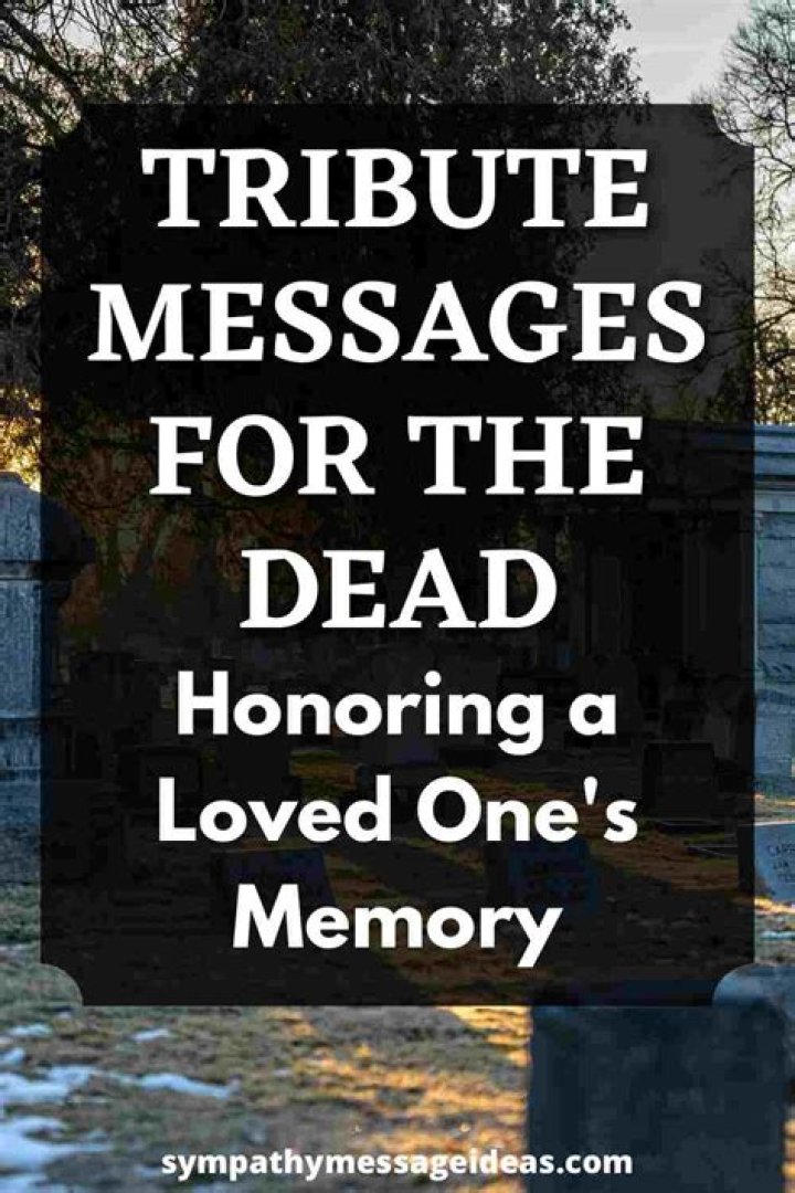 Heartfelt Death Tribute Messages: Honoring Loved Ones