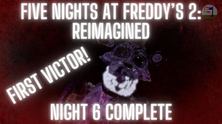 FNAF 2 Reimagined Night 6: A Comprehensive Guide to the Ultimate Horror Experience