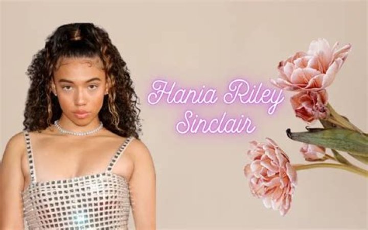 Unveiling the Life of Hania Riley Sinclair: A Rising Star