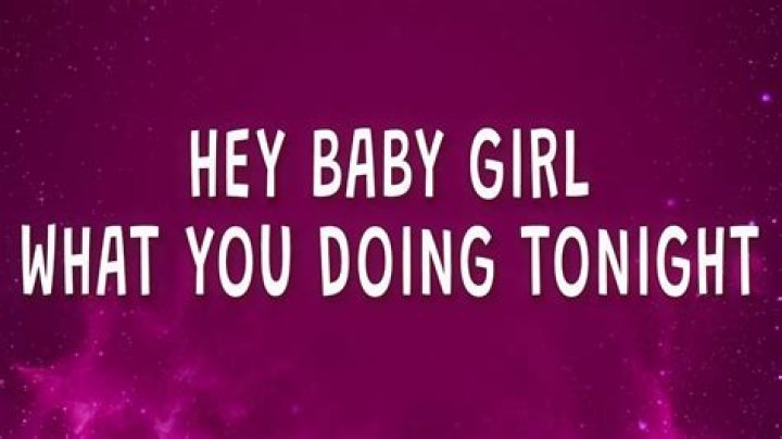 Hey Pretty Girl, What You Doing Tonight Lyrics: A Deep Dive into the Meaning and Impact