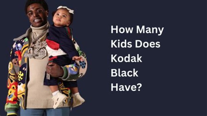 How Many Kids Does Kodak Black Have: A Comprehensive Guide