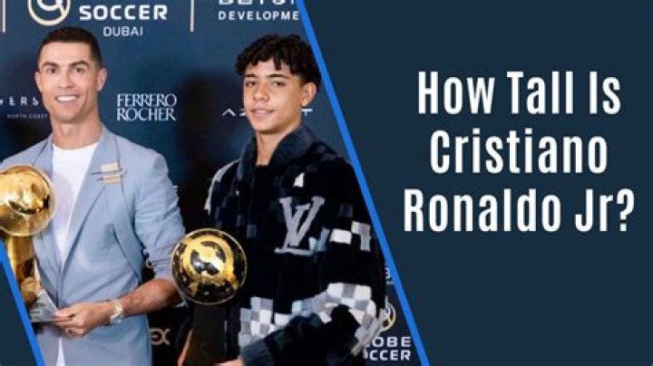 Everything You Need to Know About Cristiano Ronaldo Jr.'s Height