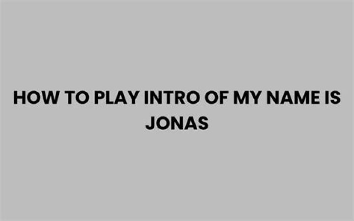 How to Play the Intro of "My Name is Jonas"
