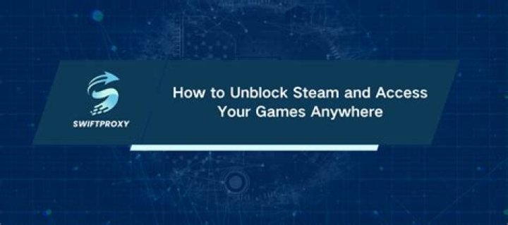 How to Unblock Steam: A Comprehensive Guide