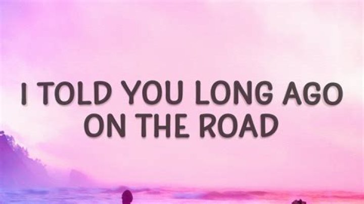 I Told You Long Ago on the Road: A Journey Through Music and Emotion