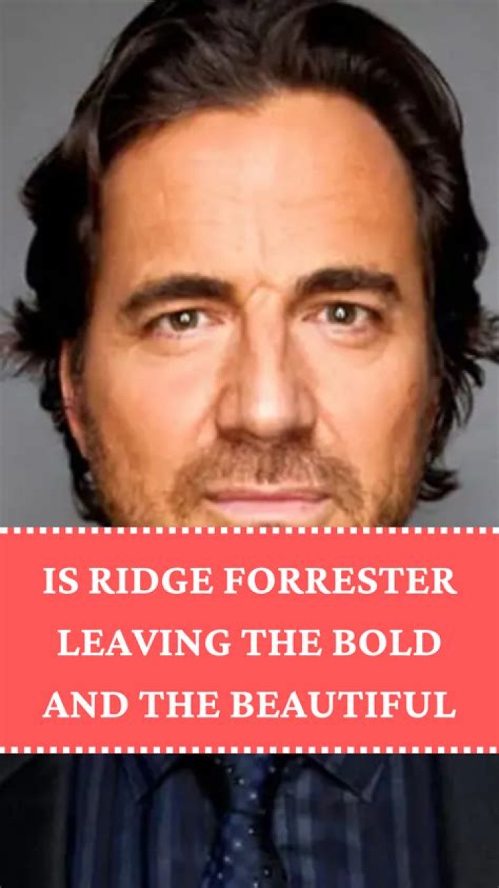 Is Ridge Forrester on the Brink of Leaving "The Bold and the Beautiful"?