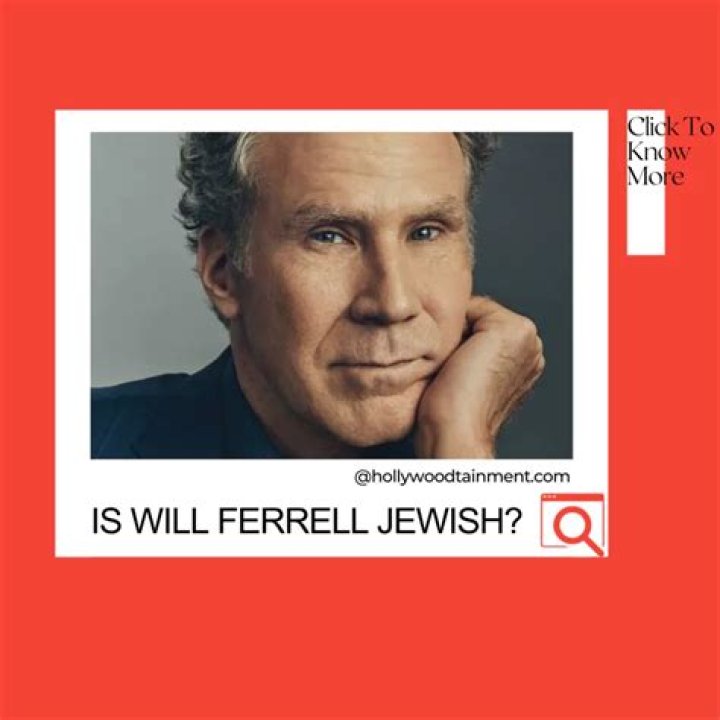 Unraveling the Mystery: Is Will Ferrell Jewish?