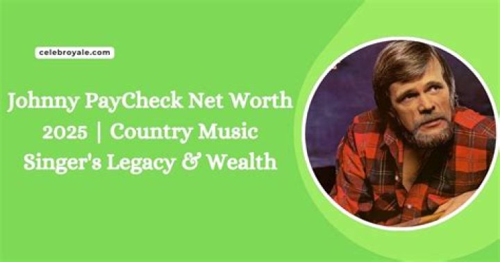 Unraveling the Legacy of Johnny Paycheck: Insights into His Net Worth