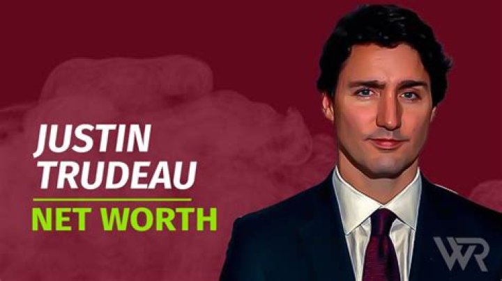 Unveiling the Wealth: Justin Trudeau's Net Worth of 300 Million