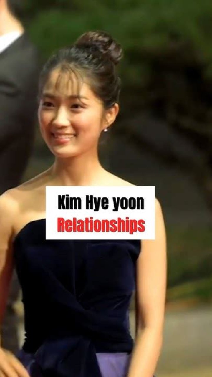 The Ultimate Guide to Kim Hye-yoon's Relationships