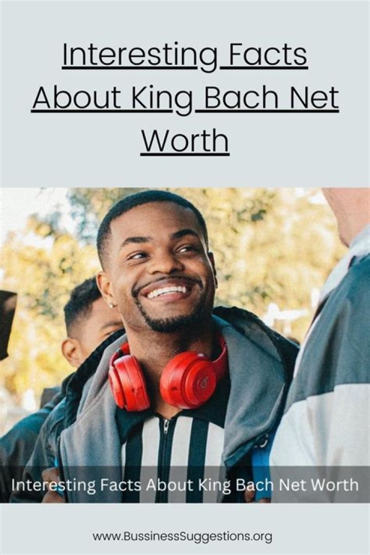 King Bach Net Worth 2024: A Comprehensive Look at the Social Media Star&rsquo;s Fortune