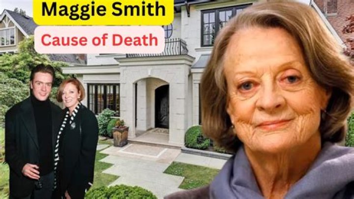 Maggie Smith Cause of Death: Understanding the Legacy of an Iconic Actress