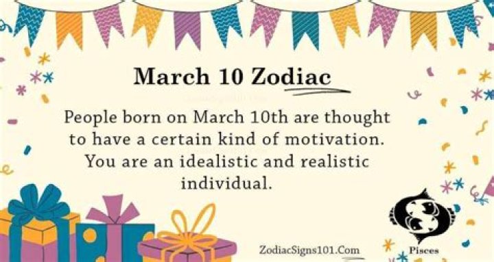 Exploring the Mysteries of the March 10th Zodiac
