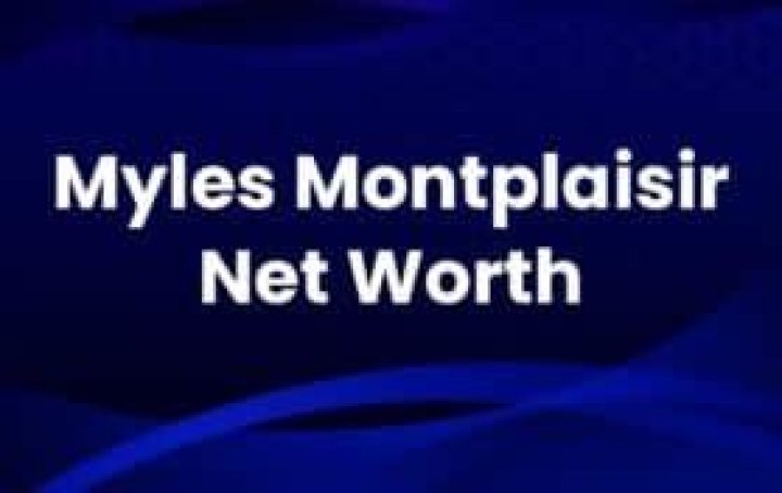 Myles Montplaisir Net Worth: A Comprehensive Guide to His Wealth and Career