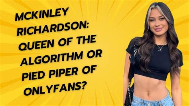 OnlyFans McKinleyRichardson: The Rise, Success, and Insights