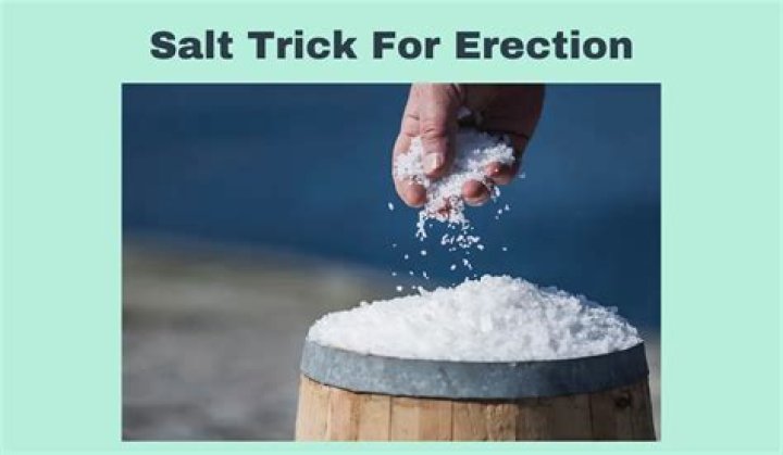 Salt Erection Tip: Your Ultimate Guide to Enhancing Flavor and Texture