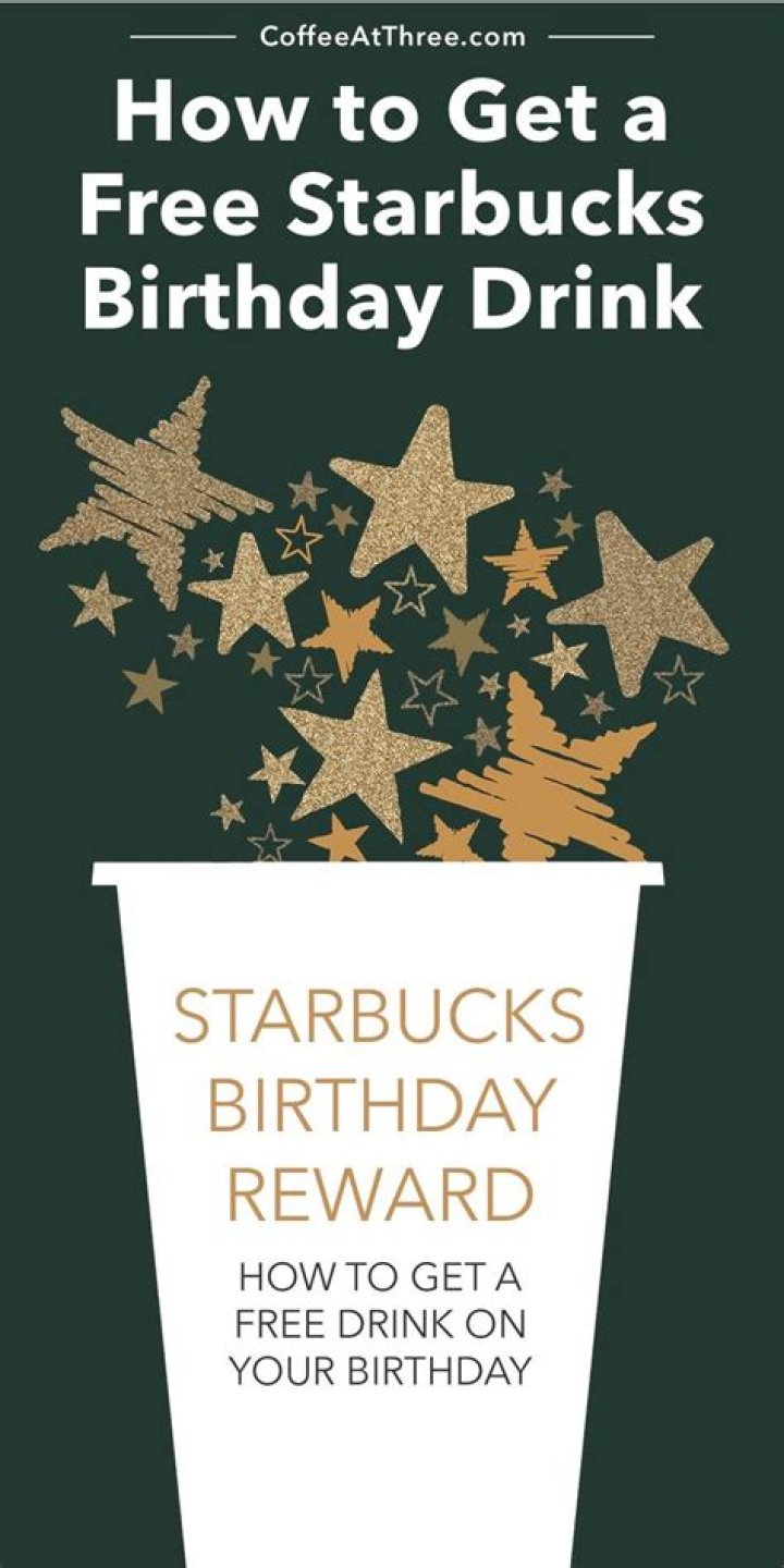 Starbucks Free Birthday Drink: Celebrate Your Special Day with a Sip of Joy