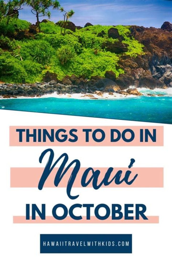 Top Things to Do in Maui Hawaii in October