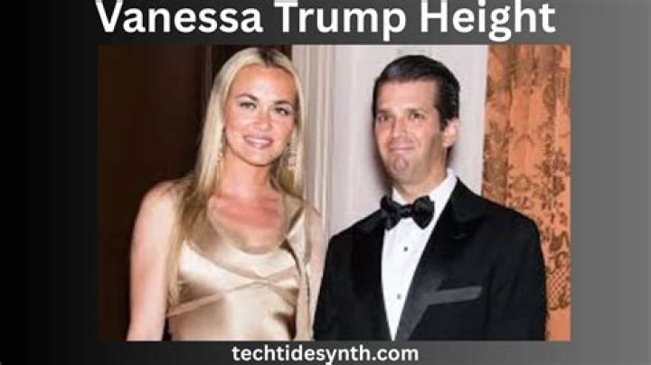 Vanessa Trump Height: Everything You Need to Know