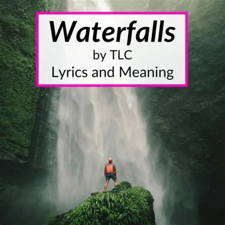Unveiling the Deep Meaning Behind "Waterfalls" Song: A Timeless Message of Hope and Caution