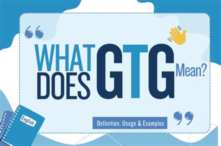 What&rsquo;s GTG: A Comprehensive Guide to Understanding GTG Meaning and Its Applications
