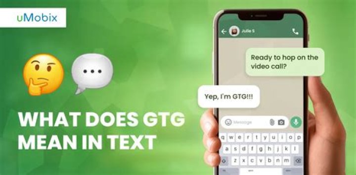 What is GTG in Texting? A Comprehensive Guide to Understanding GTG Meaning and Usage